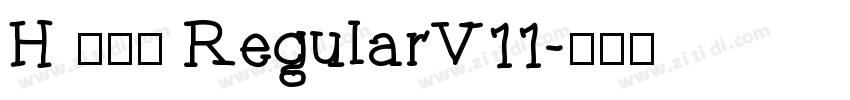 H 新雅兰 RegularV11字体转换